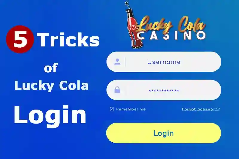 Lucky Cola Login Guide: 5 Tricks - Lucky Cola Casino